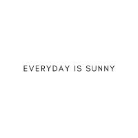 Everyday Is Sunny