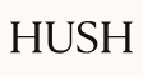 Hush Coupon Codes Hush